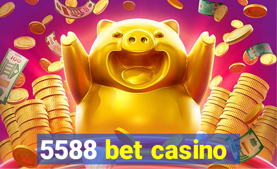 5588 bet casino